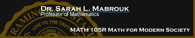 Sarah L. Mabrouk's MATH 105R Math for Modern Society.  Left-click to go to the home page for this website.